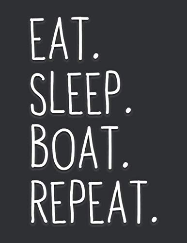 Eat Sleep Boat Repeat (Monthly Planner 2021): Gym Eat Sleep Repeat, Monthly Planner