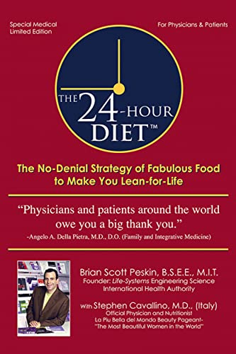 The 24-Hour Diet: The No-Denial Strategy of Fabulous Food to Make you Lean For Life (English Edition)