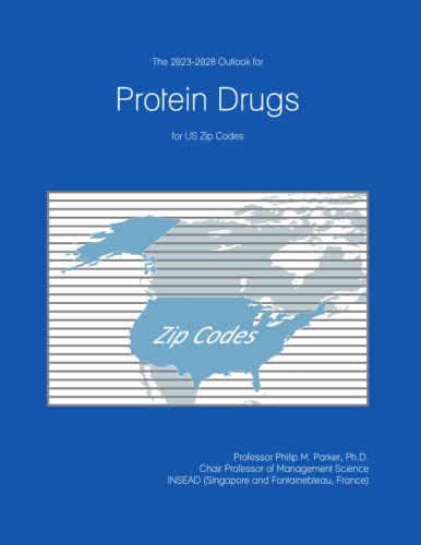 The 2023-2028 Outlook for Protein Drugs for US Zip Codes