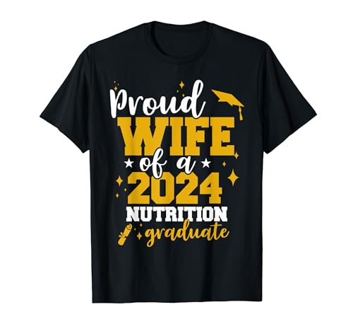 Proud Wife Of Class 2024 Nutrición Graduado Pareja Senior 24 Camiseta