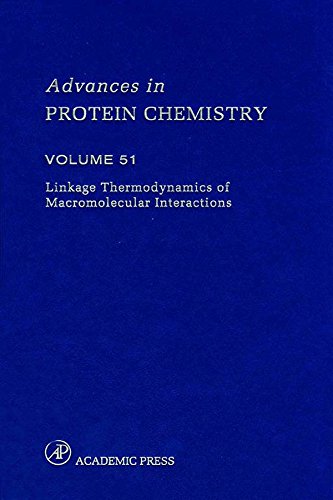 Linkage Thermodynamics of Macromolecular Interactions (Advances in Protein Chemistry, Volume 51) (English Edition)