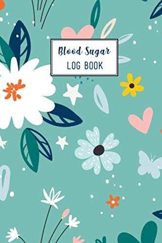 Blood Sugar Log Book: A Beautiful Up To 2 Years Daily Low And High Blood Sugar Monitoring Log Book For Diabetic. You Will Get 4 Time Before-After ... Day. This Log Book Is For Man, Women, Kids.