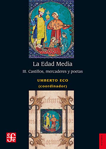 La Edad Media, III. Castillos, mercaderes y poetas (Historia / History nº 3)
