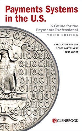 Payments Systems in the U.S. - Third Edition: A Guide for the Payments Professional (English Edition)
