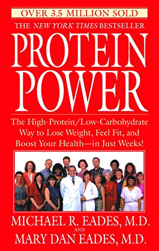 Protein Power: The High-Protein/Low-Carbohydrate Way to Lose Weight, Feel Fit, and Boost Your Health--in Just Weeks! (English Edition)