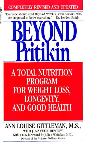 Beyond Pritikin: A Total Nutrition Program For Rapid Weight Loss, Longevity, & Good Health (English Edition)