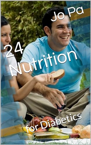 24 Nutrition : for Diabetics (English Edition)