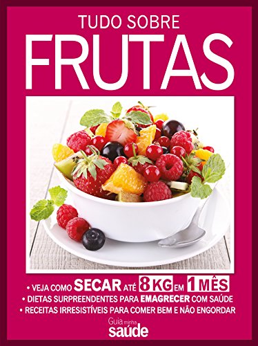 Guia Minha Saúde – Tudo Sobre Frutas (Portuguese Edition)