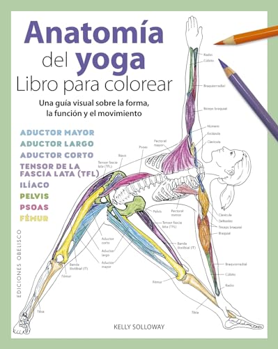 Anatomía Del Yoga. Libro para Colorear: Libro Para Colorear/ Coloring Book (Salud y vida natural)