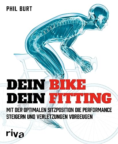 Dein Bike, dein Fitting: Mit der optimalen Sitzposition die Performance steigern und Verletzungen vorbeugen (German Edition)