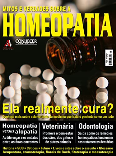 Conheça mais sobre esta vertente da medicina que trata o paciente como um todo.: Revista Conhecer Fantástico (Homeopatia) Edição 25 (Portuguese Edition)
