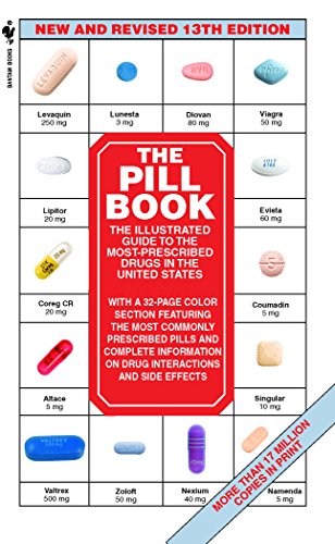 The Pill Book (13th Edition): The Illustrated Guide To The Most-Prescribed Drugs In The United States (Pill Book (Mass Market Paper)) (English Edition)