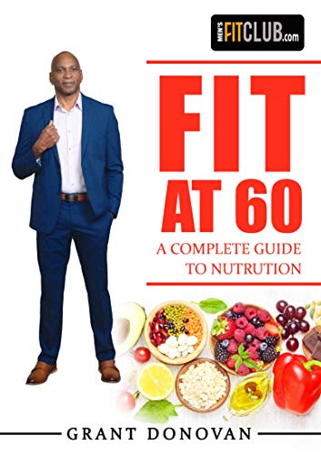 Fit at 60: A Complete Guide to Nutrition (English Edition)
