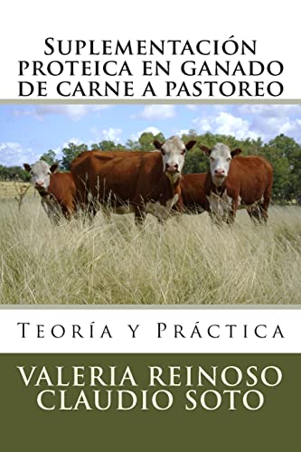 Suplementación proteica en ganado de carne a pastoreo: Teoría y Práctica