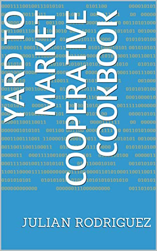 Yard to Market Cooperative Cookbook (English Edition)
