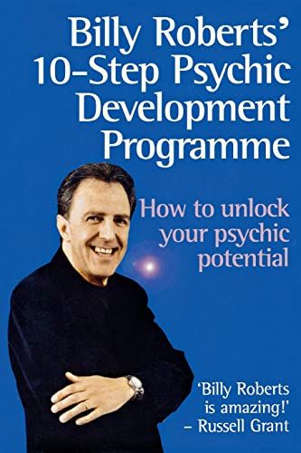 Billy Roberts' 10-Step Psychic Development Programme: How to unlock your psychic potential