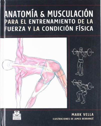 Anatomía & musculación para el entrenamiento de la fuerza y la condición física (Color) (Deportes)