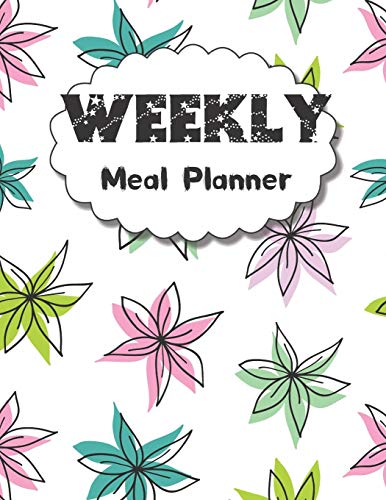 Weekly Meal Planner: 55 Week Food / Planner / Log / Diary / Journal / Calendar ( Plan Your Weekly Meals and Organize Your Grocery Shopping ) (Get Fit)