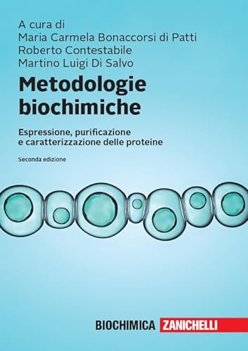 Metodologie biochimiche. Espressione, purificazione e caratterizzazione delle proteine. Con espansione online