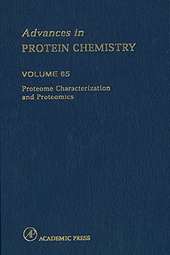 Proteome Characterization and Proteomics (Advances in Protein Chemistry, Volume 65) (English Edition)