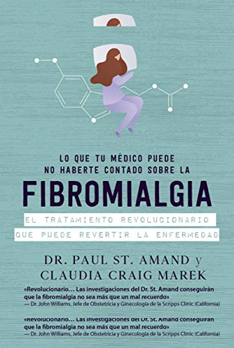 Lo que tu médico puede no haberte contado sobre la fibromialgia (Libros singulares)