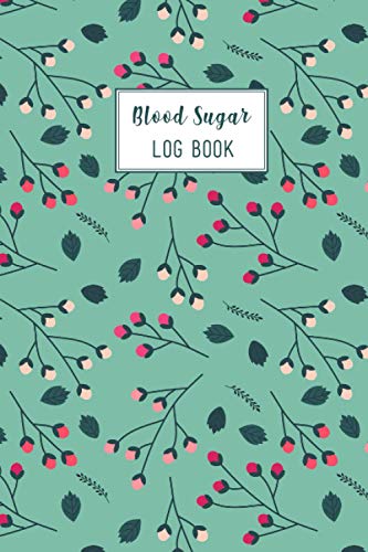 Blood Sugar Log Book: Beautiful Floral Theme Up To 2 Years Daily Blood Sugar Tracking Log Book For Diabetic. You Will Get 4 Time Before-After ... Log Book Is For Man, Women, Kids. (Edition-9)