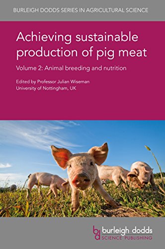 Achieving sustainable production of pig meat Volume 2: Animal breeding and nutrition (Burleigh Dodds Series in Agricultural Science Book 24) (English Edition)