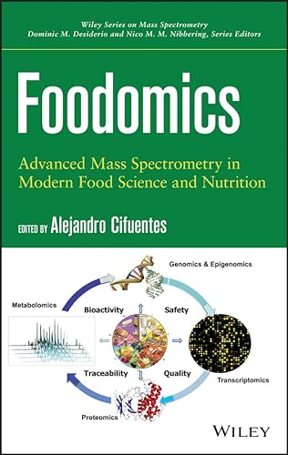 Foodomics: Advanced Mass Spectrometry in Modern Food Science and Nutrition (Wiley Series on Mass Spectrometry)