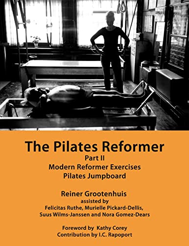 The Pilates Reformer: Part II: Modern Reformer Exercises & Pilates Jumpboard (English Edition)