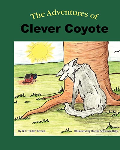 The Adventures of Clever Coyote: Volume 1