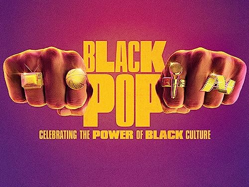 Black Pop: Celebrating the Power Of Black Culture - Season 1