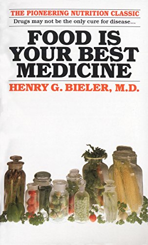 Food Is Your Best Medicine: The Pioneering Nutrition Classic (English Edition)
