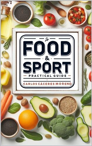 Alimentación y Deporte: Una guía práctica