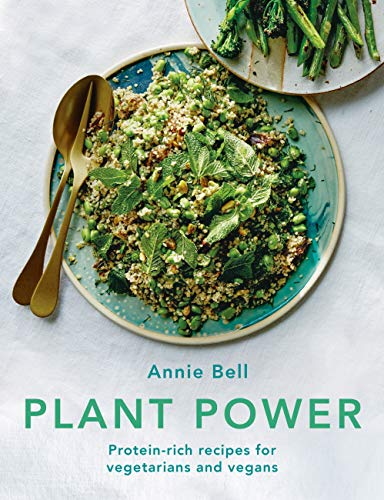 Plant Power: Protein-rich recipes for vegetarians and vegans (English Edition)