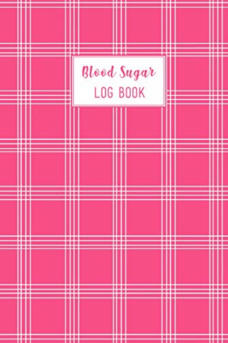 Blood Sugar Log Book: A Beautiful And Perfect Up To 2 Years Daily Blood Sugar Tracking Log Book For Diabetic. You Will Get 4 Time Before-After ... Log Book Is For Man, Women, Kids. (Edition-3)