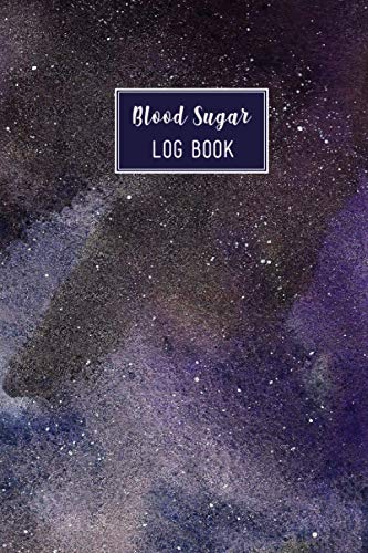Blood Sugar Log Book: Beautiful Space Theme Up To 2 Years Daily Blood Sugar Tracking Log Book For Diabetic. You Will Get 4 Time Before-After ... Log Book Is For Man, Women, Kids. (Edition-4)