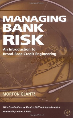 Managing Bank Risk: An Introduction to Broad-Base Credit Engineering