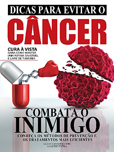 Guia Cuidados Com a Saúde Extra Ed.04 Combate ao Câncer (Portuguese Edition)