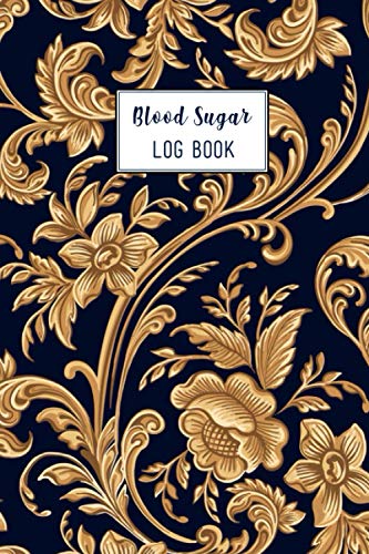 Blood Sugar Log Book: Beautiful 120 Weeks Up To 2 Years Daily Low And High Blood Sugar, Glucose Tracking Log Book For Diabetic. You Will Get 4 Time ... Day. This Log Book Is For Man, Women, Kids