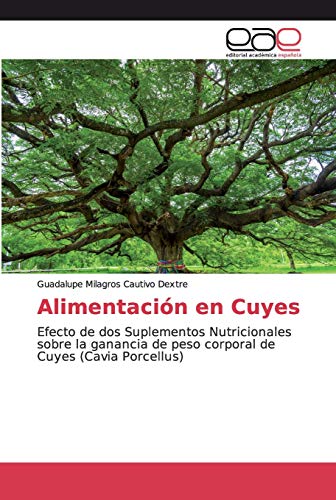 Alimentación en Cuyes: Efecto de dos Suplementos Nutricionales sobre la ganancia de peso corporal de Cuyes (Cavia Porcellus)