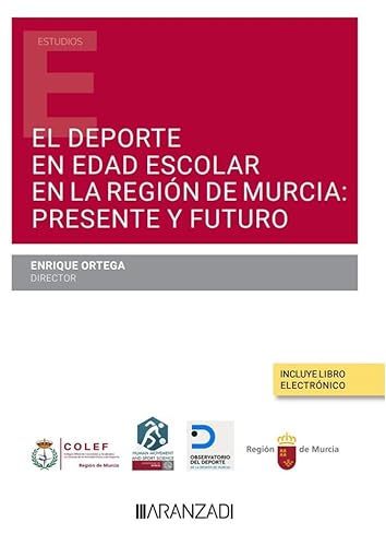 El Deporte en Edad Escolar en la Región de Murcia: Presente y Futuro (Monografía)