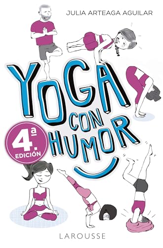 Yoga con humor (LAROUSSE - Libros Ilustrados/ Prácticos - Vida Saludable)