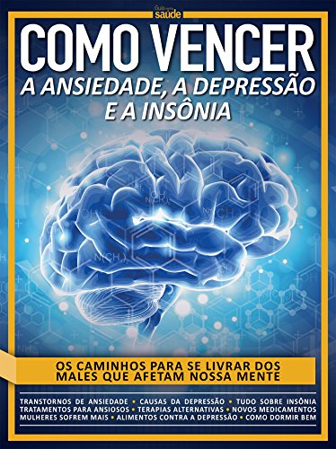 Como Vencer a Ansiedade, a Depressão e a Insônia: Guia Minha Saúde Ed.15 (Portuguese Edition)
