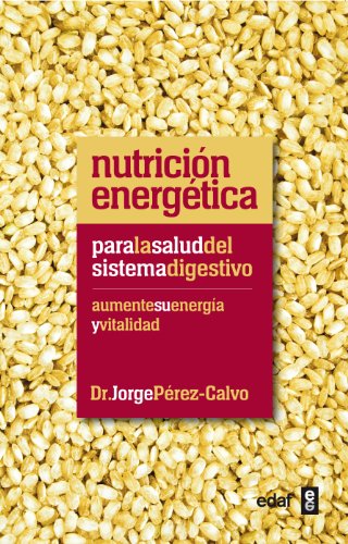 Nutrición Energética: para la salud del sistema digestivo (Plus Vitae)